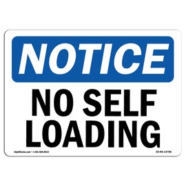 OSHA Notice Sign - No Self Loading | Rigid Plastic Sign | Protect Your Business, Construction Site, Warehouse & Shop Area | Made in The USA