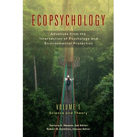 Ecopsychology: Advances from the Intersection of Psychology and Environmental Protection [2 volumes] (Practical and Applied Psychology)