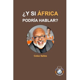 ¿Y SI ÁFRICA PODRÍA HABLAR? - Celso Salles: Colección África