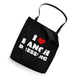 I Love Ranch Dressing I Heart Ranch Dressing Red Heart Tote Bag