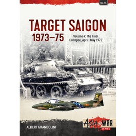 Target Saigon 1973-75 Volume 4: The Final Collapse, April-May 1975: 36
