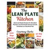 The Lean Plate Kitchen: Quick and Simple Recipes For Shredded