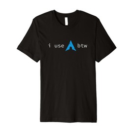 I Use Arch, BTW Premium T-Shirt