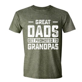 Great Dads Get Promoted to Grandpa T Shirt Mens Novelty Shirt Funny Shirts for Men, Dad, Grandpa Green Heather X-Large