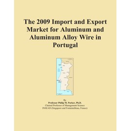 The 2009 Import and Export Market for Aluminum and Aluminum Alloy Wire in Portugal