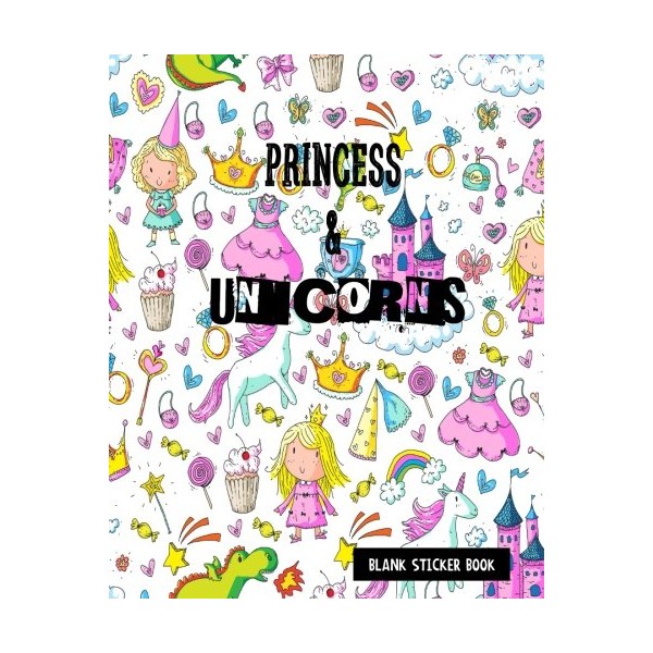 Princess & Unicorns Blank Sticker Book: Blank Sticker Book For