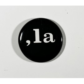 Kamala Harris Comma La - , la 1-1/4" Diameter Campaign Pinback Button