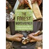 Forest Woodworker, The: A Step-By-Step Guide to Working with Green