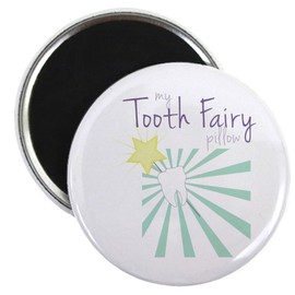 CafePress My Tooth Fairy Pillow Magnets 2.25" Round Magnet, Refrigerator Magnet
