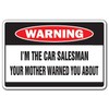 I'm The CAR Salesman Warning Decal Used Cars auto Sales