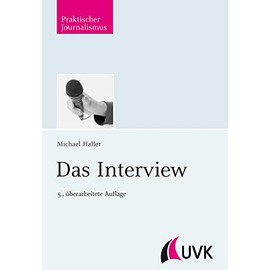 Das Interview (Praktischer Journalismus)