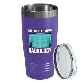 Radiologist Purple Edition Viking Tumbler 20oz - we put the - Radiology Technician Humor Xray Sonographer Rad Tech Doctor MRI Technician