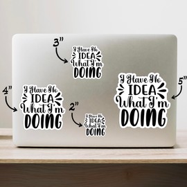 (3PCS) I Have No Idea What Im Doing Style 5 Sticker for Phone Tablet Laptop Car Truck Window | 2" Sticker |