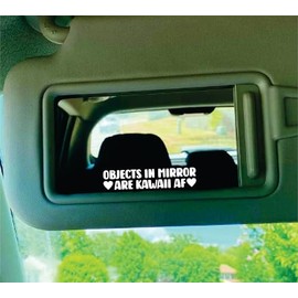 Objects in Mirror are Kawaii AF Car Decal Bumper Sticker Vinyl Decor Truck Window Windshield JDM Rearview Trendy Girls Family Funny Meme Automobile Anime Japanese Cute