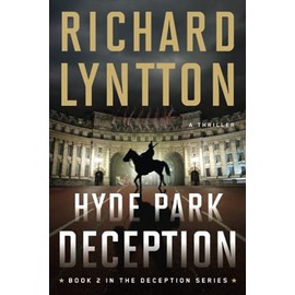 Hyde Park Deception: An International Political Spy Thriller (THE DECEPTION SERIES)