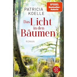 Das Licht in den Bäumen: Ein Sehnsuchtswald-Roman | Ein Buch wie Wellness für die Seele