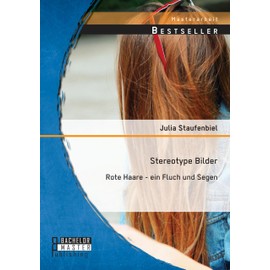 Stereotype Bilder: Rote Haare - ein Fluch und Segen