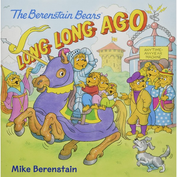 The Berenstain Bears: Long, Long Ago
