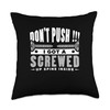 Scoliosis Gifts Women Back Surgery Designs Men Back Surgery-Don’t Push I got a Screwed up Spine Throw Pillow, 18x18, Multicolor