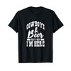 Cowboys And Beer That's Why I'm Here Cowboy Cowgirl T-Shirt