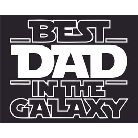 Best Dad in The Galaxy Sticker for Cars Funny Car Vinyl Bumper Sticker Window Decal | White | 4.5" inch