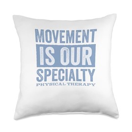 Movement Is Our Specialty Physical Therapy Throw Pillow