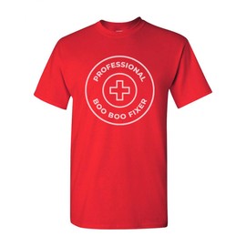 Professional Boo Boo Fixer Funny Caregiver Gift Cute Humor First Aid Theme Bold Graphic Design T-Shirt Red XX-Large