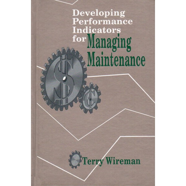 Developing Performance Indicators for Managing Maintenance