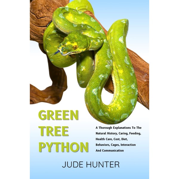 GREEN TREE PYTHON: A Thorough Explanation To The Natural History,