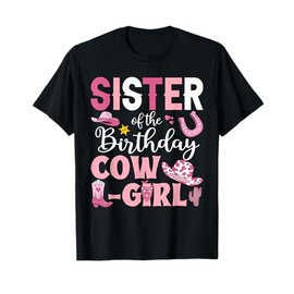 Sister Of The Birthday Cowgirl Rodeo Party B-day Girl Party T-Shirt