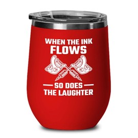 Tattoo Artist Red Edition Wine Tumbler 12oz - When the ink - Tattoo Gifts Tipping Skin Deep Ink Tattoo Lover Tattooing Tattooist