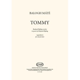 Balogh Máté: Tommy / to poem by Rudyard Kipling for mixed choir / choral sheets / sheet music (9790080152454)