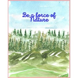 Be a force of Nature journal