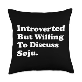 I Love Soju Designs By JAC Introverted But Willing to Discuss Soju Throw Pillow, 18x18, Multicolor