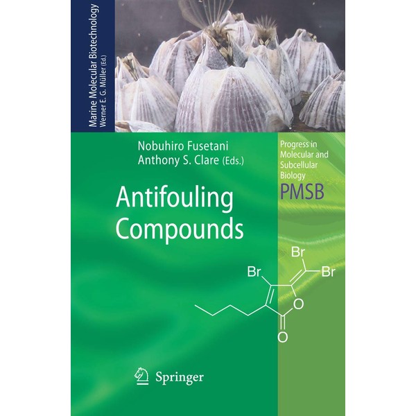 Antifouling Compounds (Progress in Molecular and Subcellular Biology, Band 42)