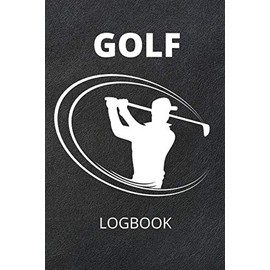 Golf Logbook: Portable Golfers Notebook and Journal with template for Game Scores, Performance Tracking, Golf Stat Log, Event Stats and Notes