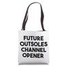 Future Outsoles Channel Opener Tote Bag