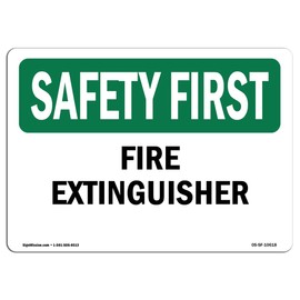 OSHA Safety First Sign - Fire Extinguisher | Vinyl Label Decal | Protect Your Business, Construction Site, Warehouse & Shop Area | Made in The USA
