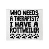 CafePress I Have A Rottweiler Throw Blanket Super Soft Fleece