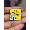 BG Accessories Dr. Now You Not Gonna Starve Enamel Pin