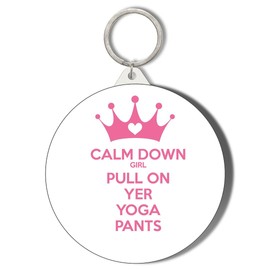 Gift Insanity CALM DOWN GIRL PULL ON YOUR YOGA PANTS SHORT CHAIN KEYRING BOTTLE OPENER