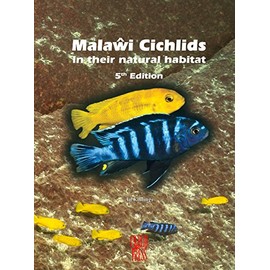 Malawi Cichlids in their Natural Habitat, New 5th Revised & Expanded Edition 2016