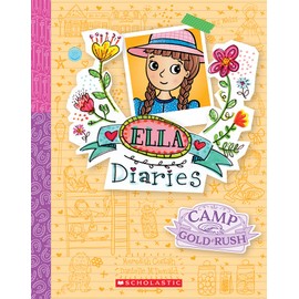 Camp Gold Rush (Ella Diaries #22)