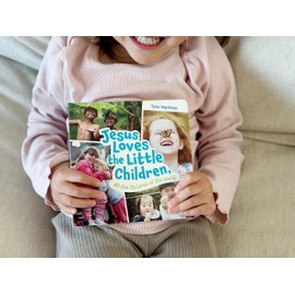 Jesus Loves the Little Children, All the Children of the World: Fresh Lyrics for a Beloved Song