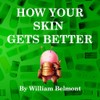 How Your Skin Gets Better (How You Get Better)