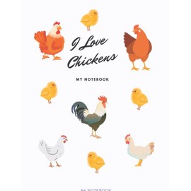 I Love Chickens Notebook: Sweet Pumpkin Press A4 Glossy Cover, 80 lined pages, paperback notepad