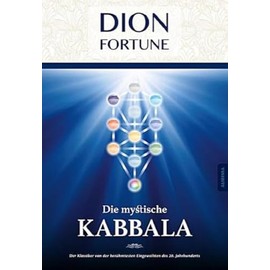 Die mystische Kabbala: Das Geheimnis des Lebensbaumes