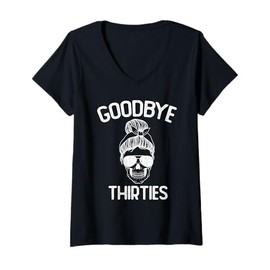 Womens Saying Goodbye to My 30s, Last Year In My 30s, Rip Thirties V-Neck T-Shirt