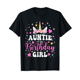 Unicorn Auntie of the Birthday Girl Family Matching Party T-Shirt