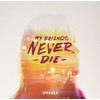 My Friends Never Die EP by ODESZA [Vinyl]